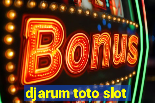 djarum toto slot