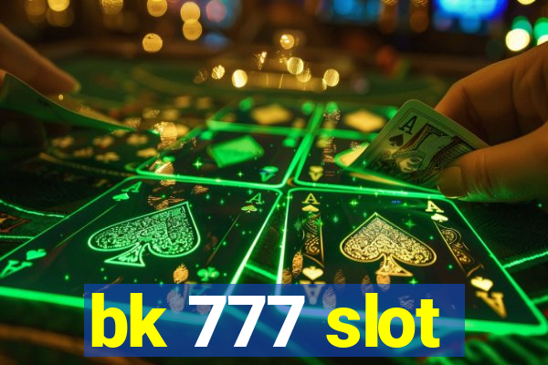 bk 777 slot