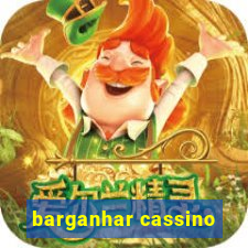 barganhar cassino