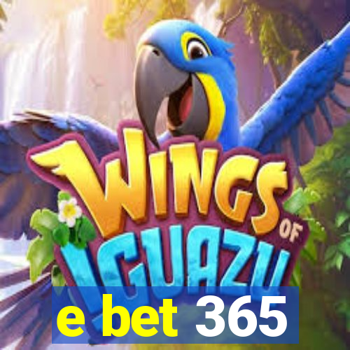 e bet 365