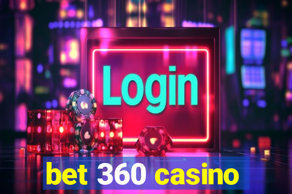 bet 360 casino