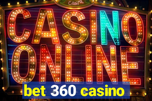 bet 360 casino