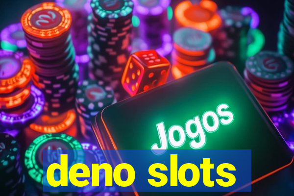 deno slots