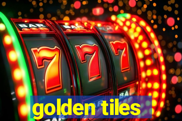 golden tiles