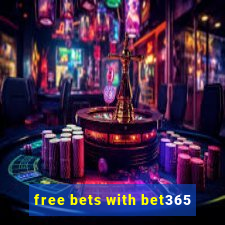 free bets with bet365