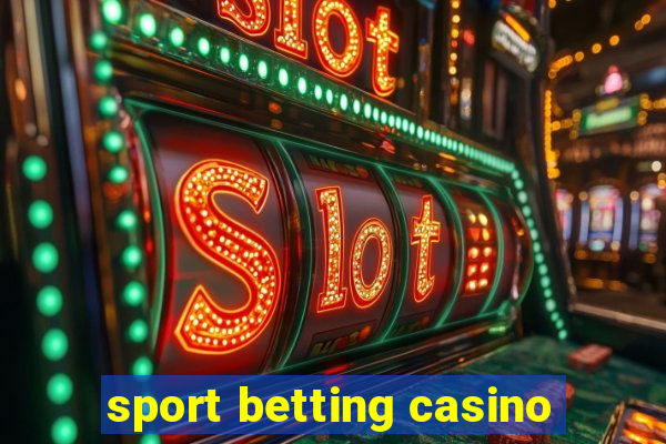 sport betting casino