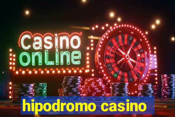 hipodromo casino