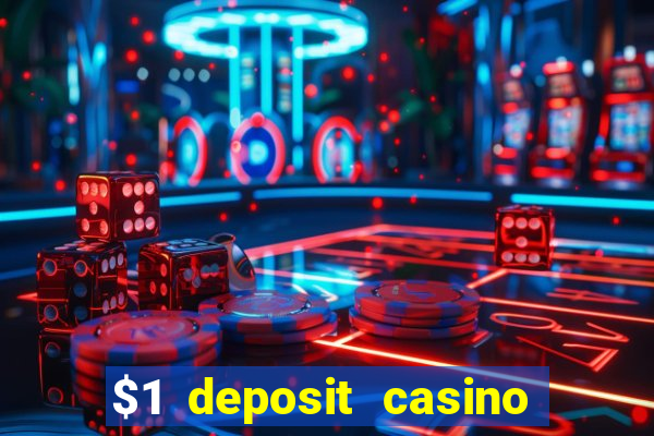 $1 deposit casino mega moolah