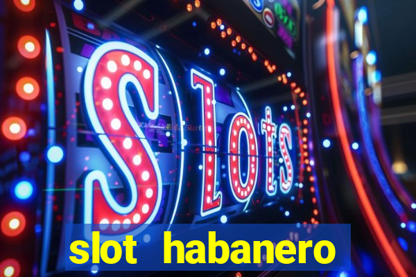 slot habanero gampang menang