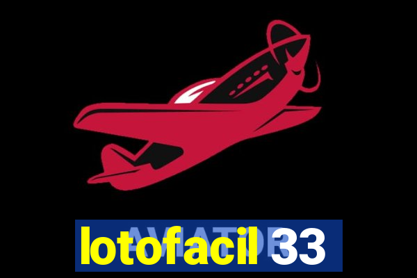 lotofacil 33