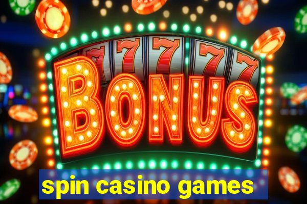 spin casino games