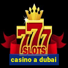 casino a dubai