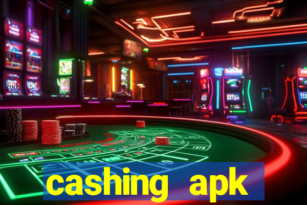 cashing apk dinheiro infinito