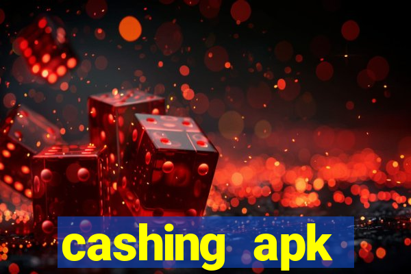 cashing apk dinheiro infinito