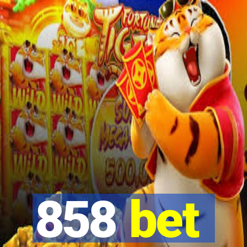 858 bet