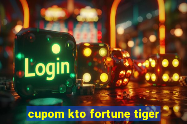 cupom kto fortune tiger