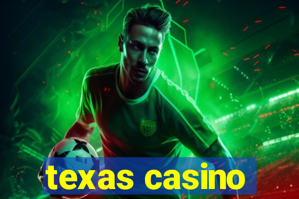 texas casino