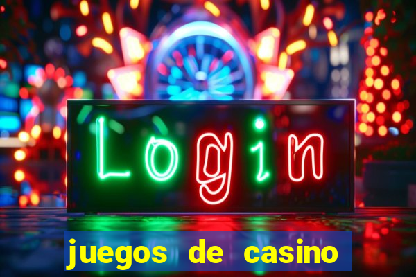 juegos de casino on line