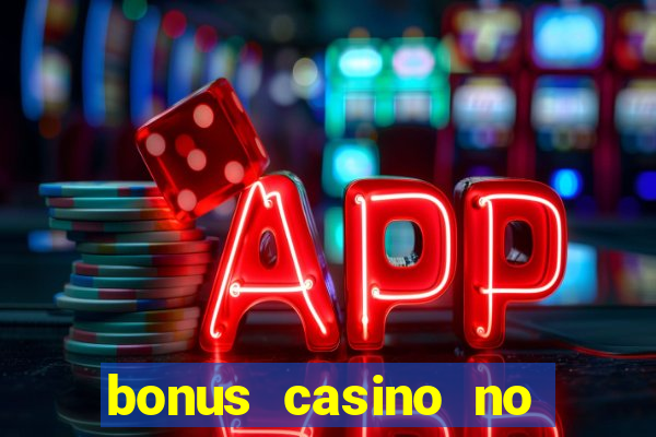 bonus casino no deposit 2024