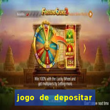 jogo de depositar 5 reais