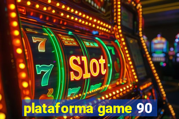 plataforma game 90