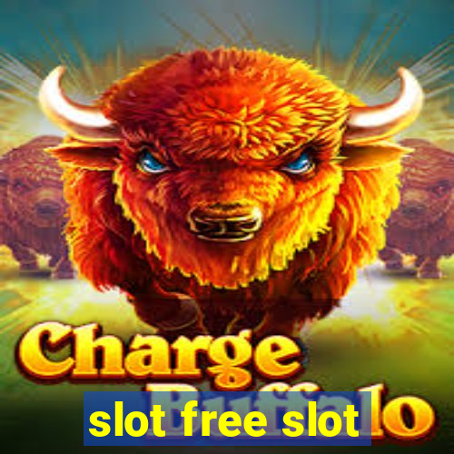 slot free slot