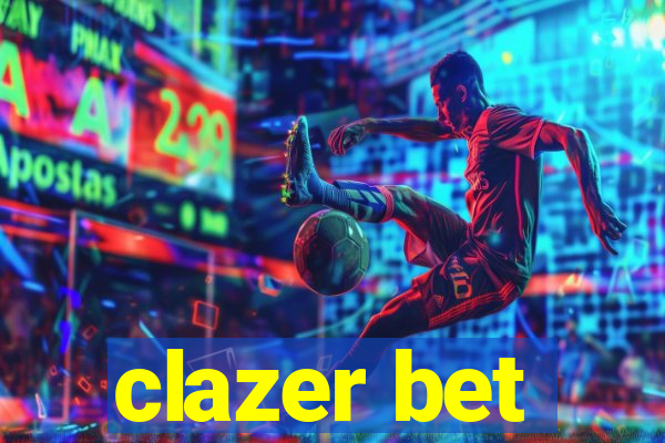 clazer bet