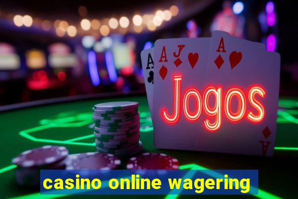 casino online wagering