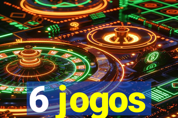 6 jogos