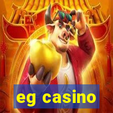 eg casino