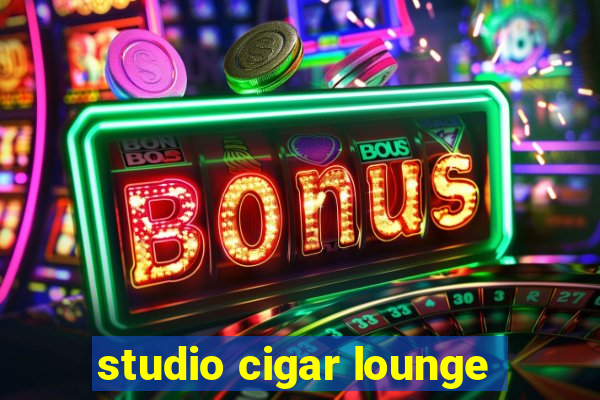 studio cigar lounge