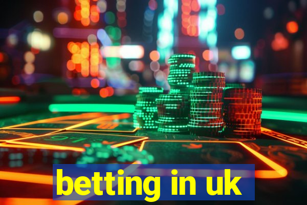 betting in uk