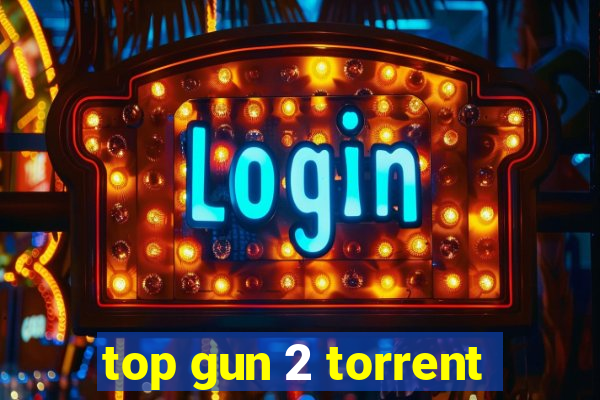 top gun 2 torrent