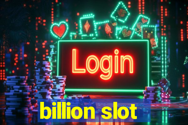 billion slot