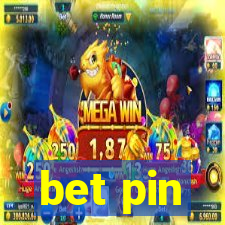 bet pin