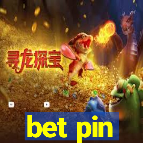 bet pin