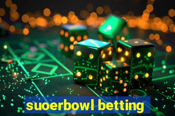 suoerbowl betting