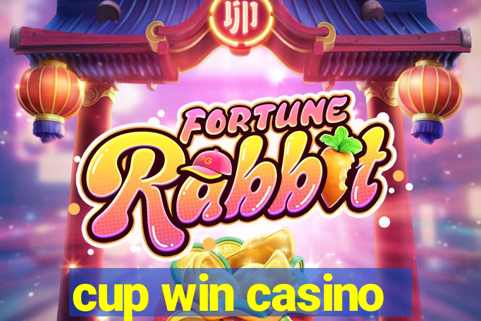 cup win casino