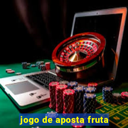 jogo de aposta fruta