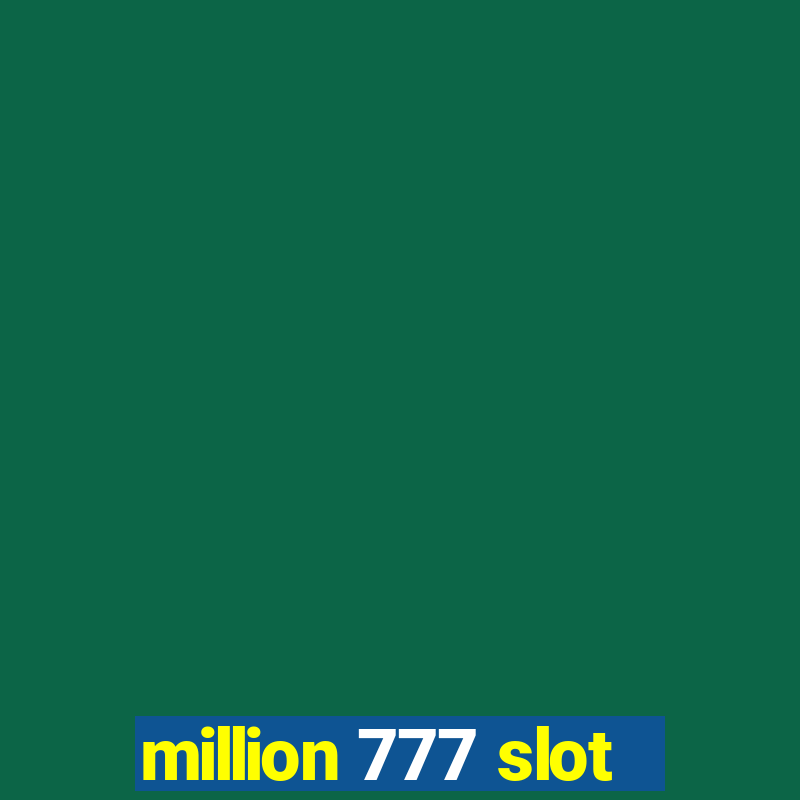 million 777 slot