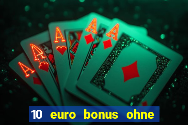 10 euro bonus ohne einzahlung online casino