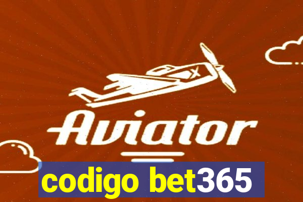 codigo bet365