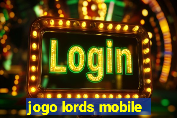 jogo lords mobile