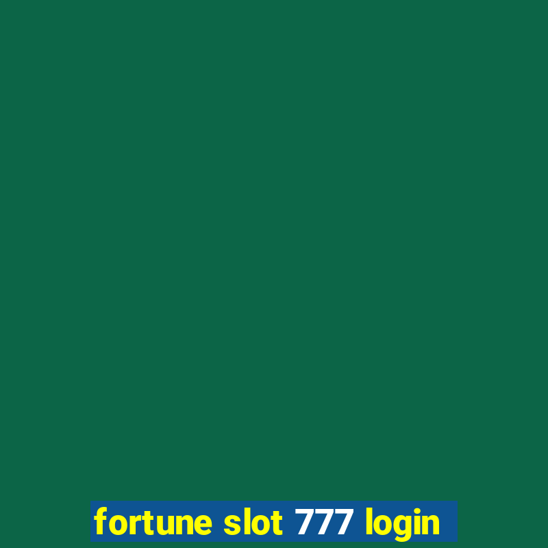 fortune slot 777 login