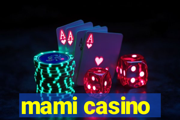 mami casino