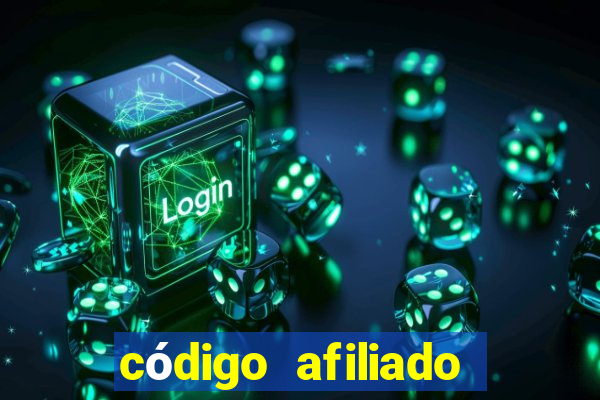 código afiliado estrela bet