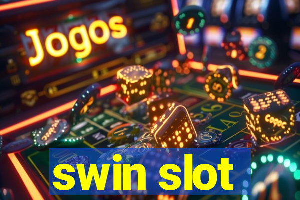 swin slot