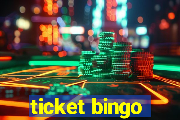 ticket bingo