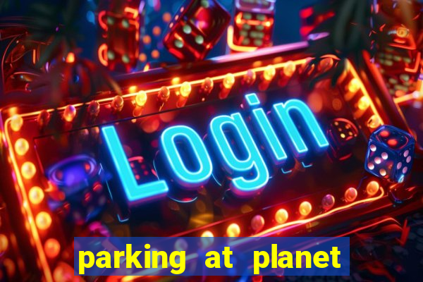 parking at planet hollywood resort and casino