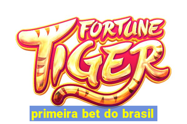 primeira bet do brasil